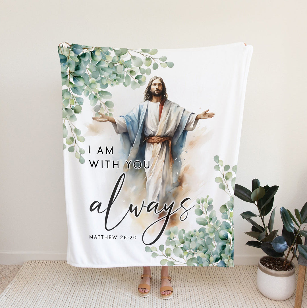 I Am With You Always Matthew 28:20 Blanket