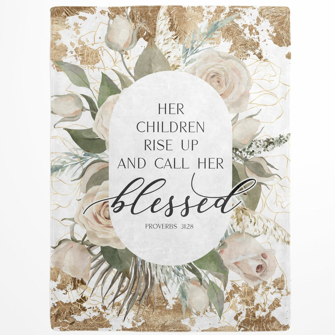 Her Children Rise Up and Call Her Blessed Proverbs 31:28 Blanket Easy Basic Creations