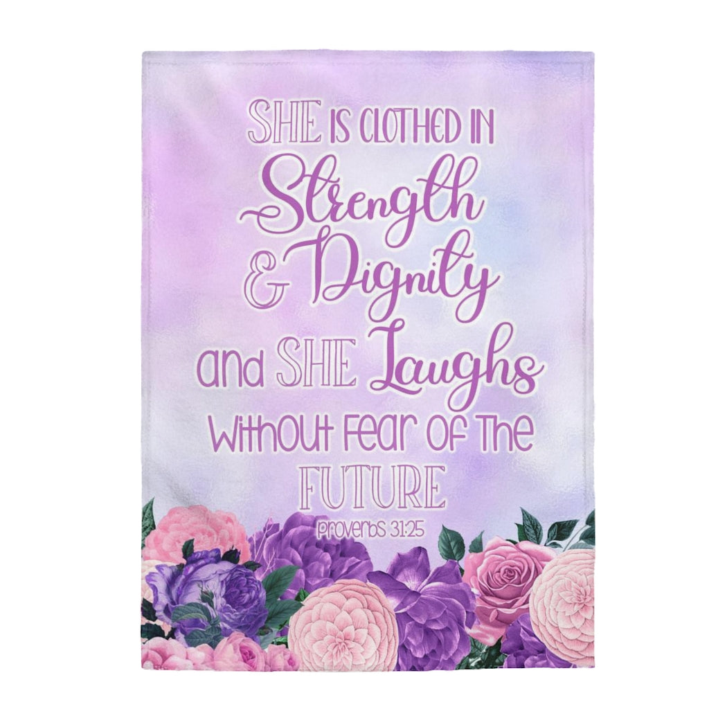 She is Clothed in Strength and Dignity and She Laughs Without Fear of The Future Proverbs 31:25 Blanket - Easy Basic Creations